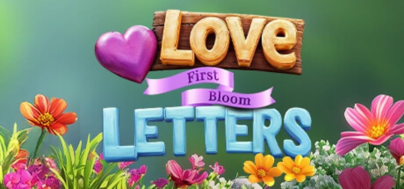 Love Letters: First Bloom Image