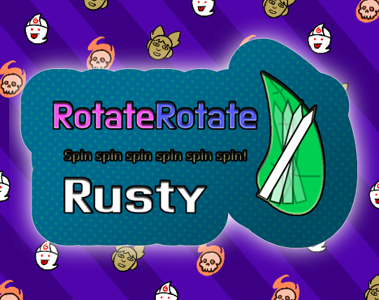 Rotate Rotate Rusty! Image