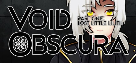 Games like VOID OBSCURA Part One: Lost Little Lilith