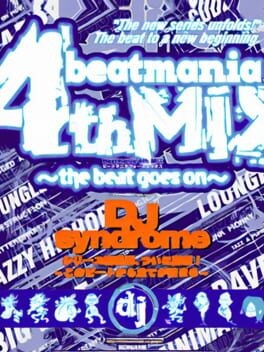 Games like Beatmania 4thMix: The Beat Goes On