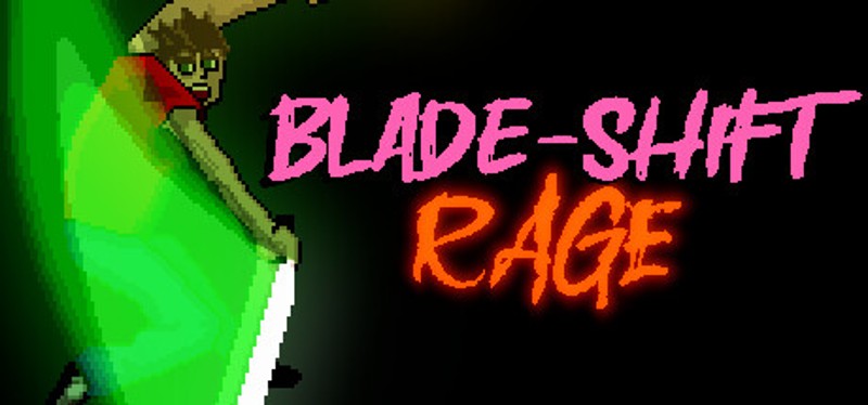 Blade-Shift Rage Image