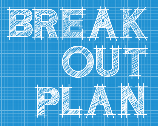 Games like Break Out Plan