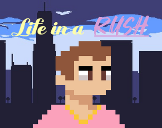 Life in a Rush Image