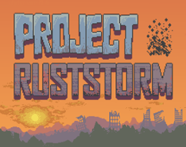 Project Ruststorm Image