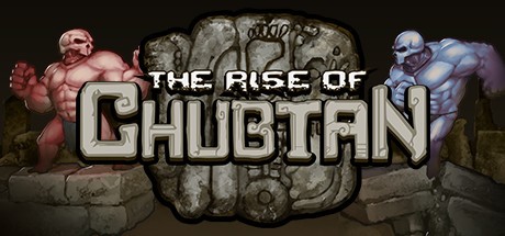 Games like The Rise of Chubtan