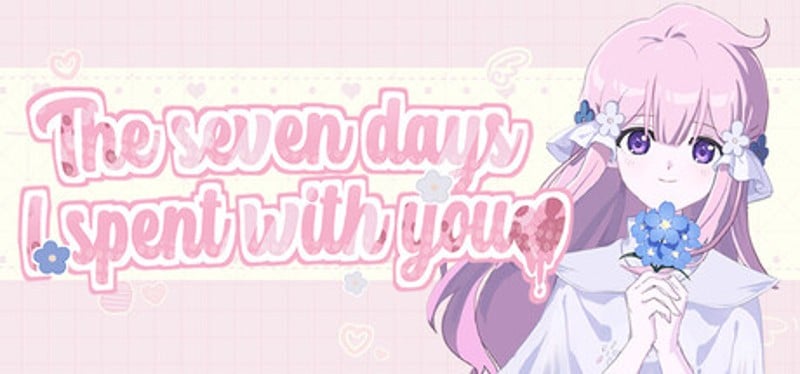 The seven days i spent with you Image