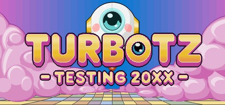Games like Turbotz Testing 20XX