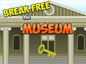 Break Free The Museum Image