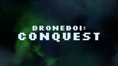 Droneboi Conquest Image