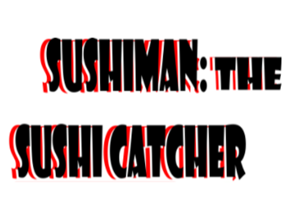 Sushiman: The Sushi Catcher Image