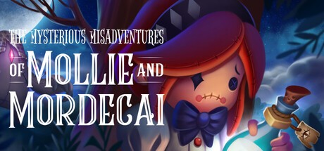 Games like The Mysterious Misadventures of Mollie & Mordecai