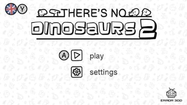 There's No Dinosaurs 2 Image