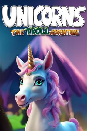 Unicorns: The Troll Adventure Image