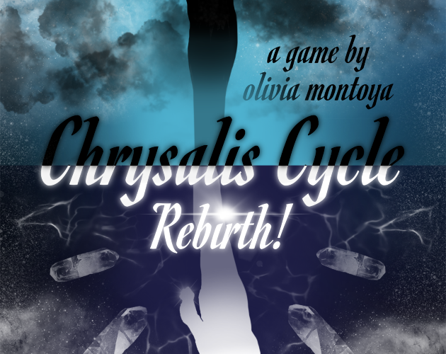 Games like Chrysalis Cycle Rebirth!