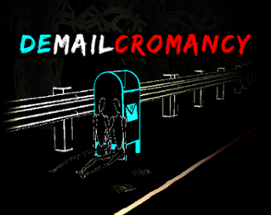 DEMAILCROMANCY: A Political Horror Game Image