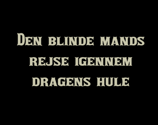 Den blinde mands rejse igennem dragens hule Game Cover