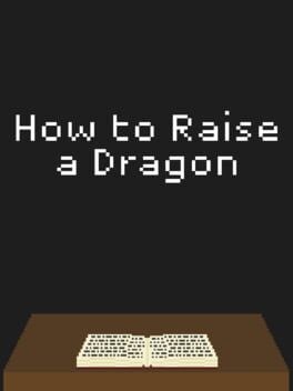 Games like How to Raise a Dragon