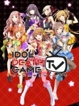 Idol Death Game TV Image