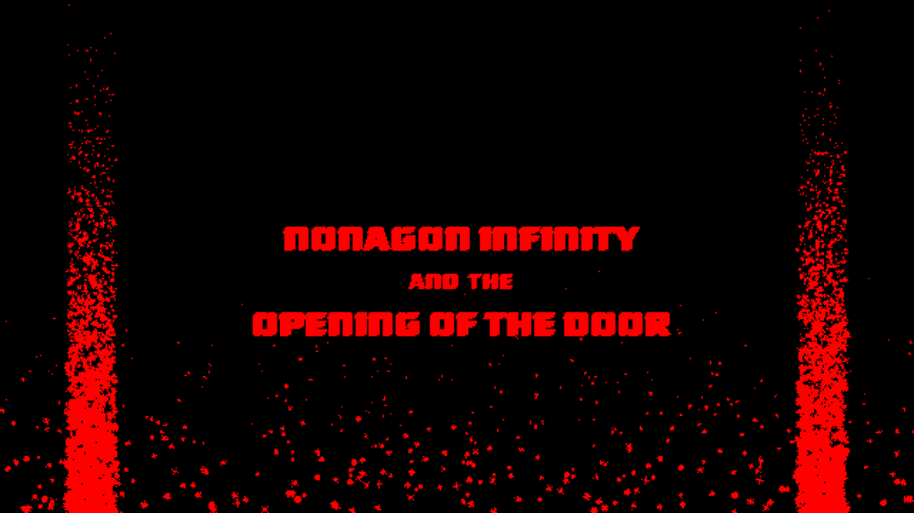 Games like Nonagon Infinity & The Opening of the Door Reupload