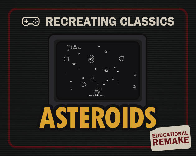 Games like Recreating Classics - ASTEROIDS