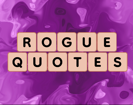 Games like ROGUE QUOTES