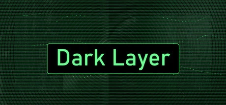 Games like The Dark Layer