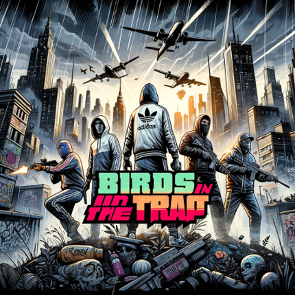 Birds In The Trap Image