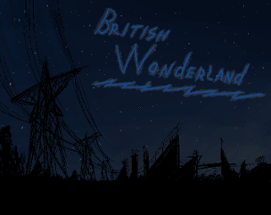 British Wonderland // Pre-Alpha v0.4.3 Image