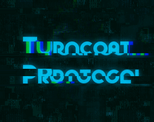 Games like Turncoat Protocol