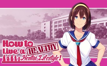 How to Live a Healthy Hentai Lifestyle! Image