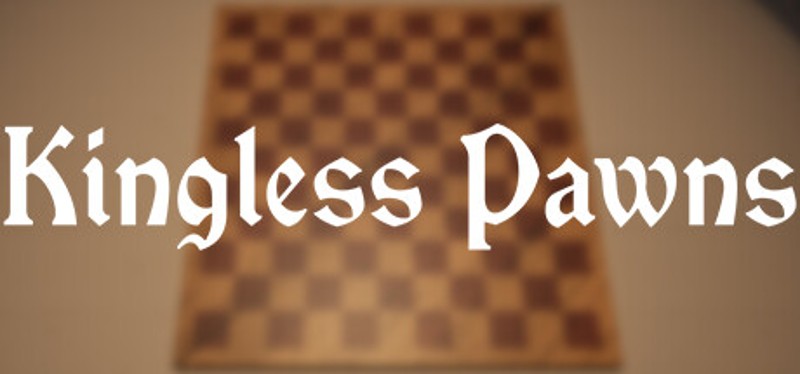 Kingless Pawns Image