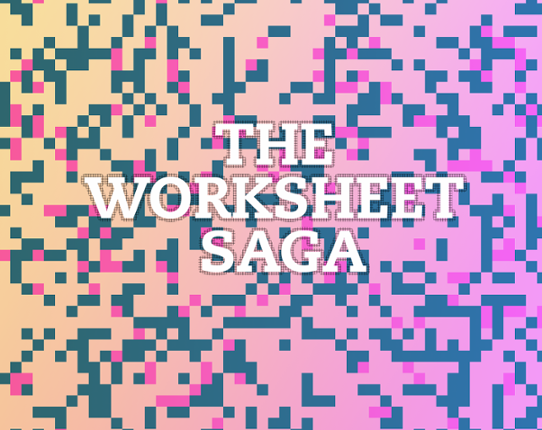 The Worksheet Saga Image