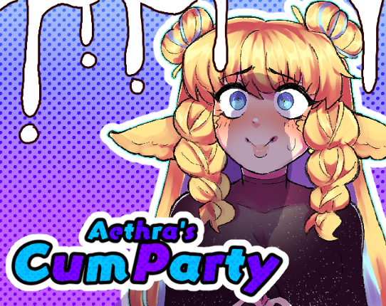 Aethra's Cum Party Image