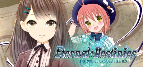 Games like Eternal Destinies ~The World of Possibilities~