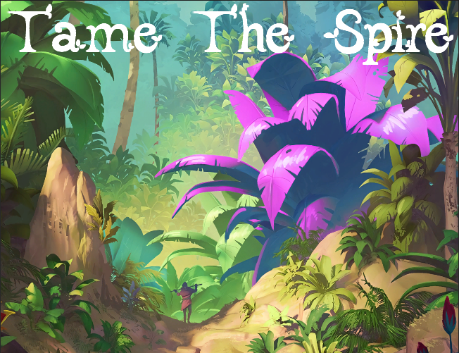 Games like Tame The Spire (In Development)