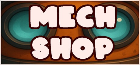 Games like Mech Shop