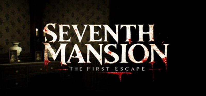 Seventh Mansion: The First Escape Image