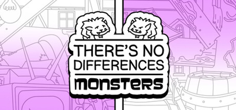 There's No Differences: Monsters Image