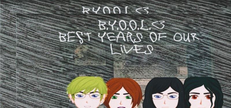 B.Y.O.O.L.: Best Years of Our Lives Image