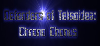 Defenders of Tetsoidea: Chrono Chonus Image