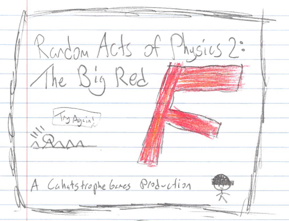 Random Acts of Physics 2: The Big Red F Image