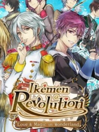 Ikemen Revolution: Love & Magic in Wonderland Game Cover