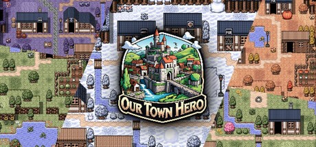 Games like Our Town Hero