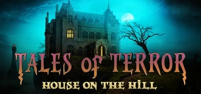 Tales of Terror: House on the Hill Collector's Edition Image