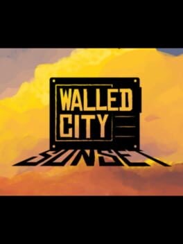 Games like Walled City Sunset