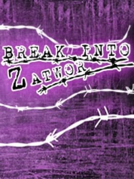 Games like Break Into Zatwor