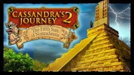 Games like Cassandra's Journey 2: The Fifth Sun of Nostradamus