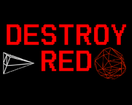 DESTROY RED Image