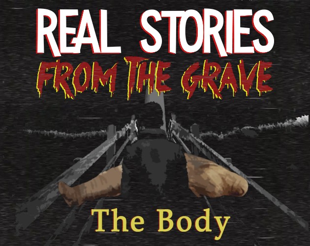 Games like Real Stories from the Grave: The Body