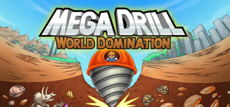Mega Drill - World Domination Image